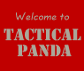 Welcome to Tactical Panda